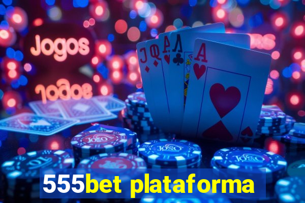 555bet plataforma